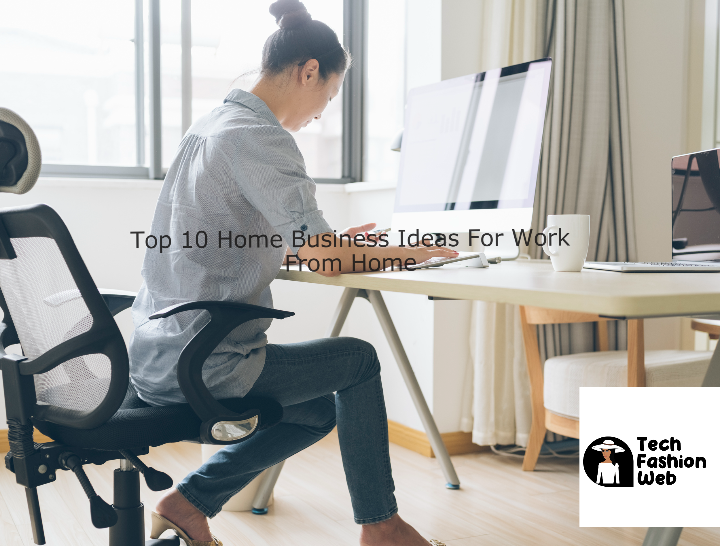 Business Ideas For Work From Home